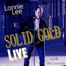 Lonnie Lee - Sold Gold LIVE