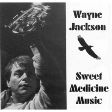 Wayne Jackson - Sweet Medicine Music